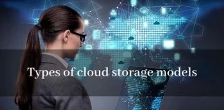 DIFFERENT TYPES OF CLOUD STORAGE MODELS EXPLAINED