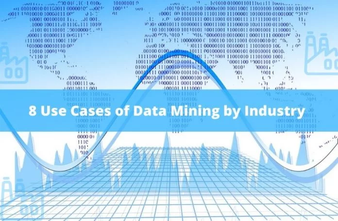 8 Use Cases of Data Mining by Industry