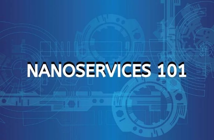 Everything you need to know about Nanoservices