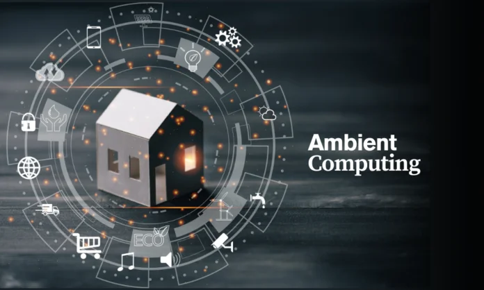 Ambient Computing