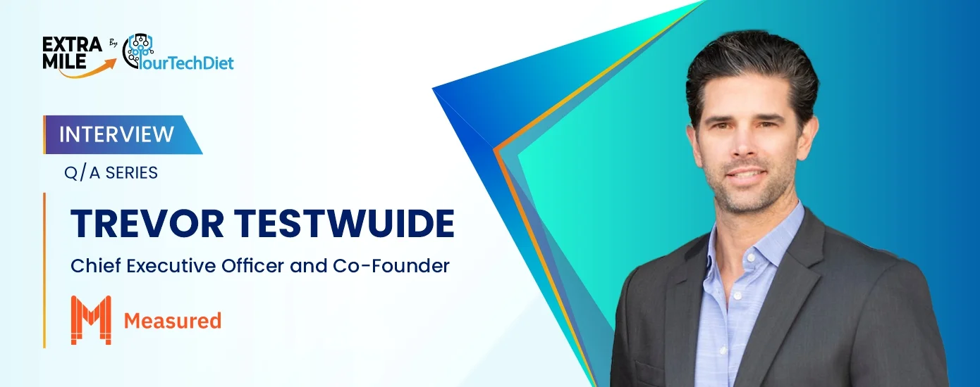 Trevor Testwuide, CEO and Co-Founder of Measured