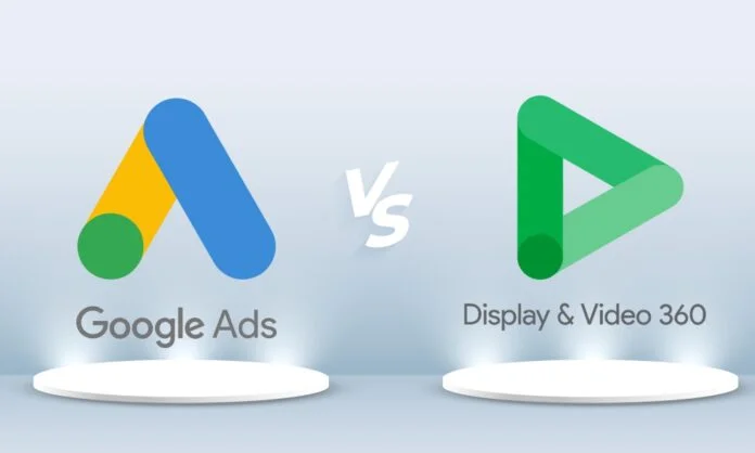 Google Ads vs DV360 Ads