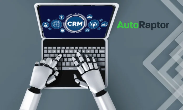 AutoRaptor's AI-Powered Automotive CRM