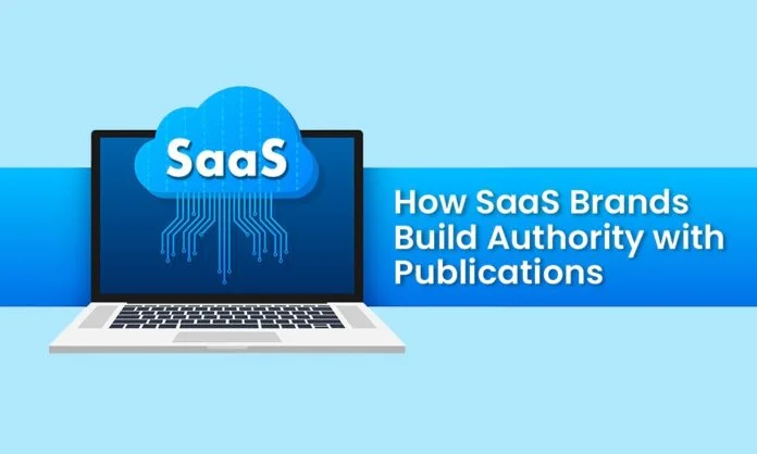 How SaaS Brands Build Authority with Publications