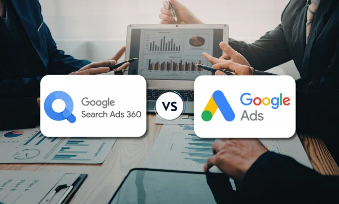 Google Search Ads 360 vs Google Ads